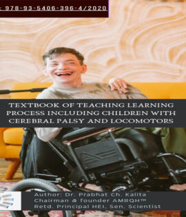 TEXTBOOK OF TEACHING LEARNING PROCESS INCLUDING CHILDREN WITH CEREBRAL PALSY AND LOCOMOTORS IMPAIRMENT